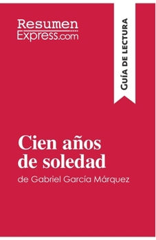 Paperback Cien años de soledad de Gabriel García Márquez (Guía de lectura): Resumen y análisis completo [Spanish] Book