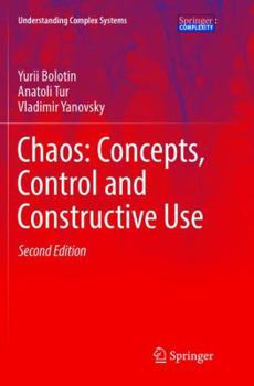 Paperback Chaos: Concepts, Control and Constructive Use Book