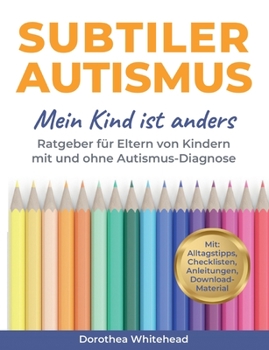 Paperback Subtiler Autismus: Mein Kind ist anders [German] Book