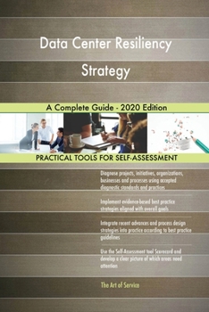 Paperback Data Center Resiliency Strategy A Complete Guide - 2020 Edition Book