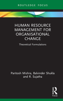 Hardcover Human Resource Management for Organisational Change: Theoretical Formulations Book