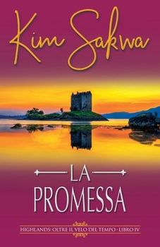 Paperback La promessa: Un romance con un viaggio nel tempo [Italian] Book