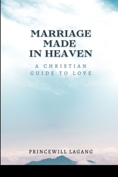 Paperback Marriage Made in Heaven: A Christian Guide to Love Book
