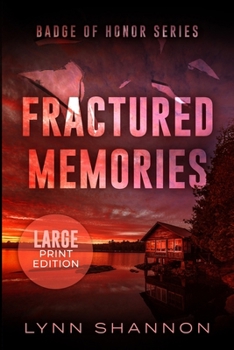 Paperback Fractured Memories: A Small-town Christian Romantic Suspense (Large Print) [Large Print] Book