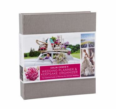 Ring-bound Colin Cowie's Wedding Planner & Keepsake Organizer: The Essential Guide to Planning the Ultimate Wedding Book