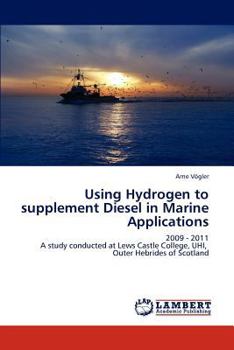 Paperback Using Hydrogen to Supplement Diesel in Marine Applications Book