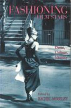 Paperback Fashioning Film Stars: Dress, Culture, Identity Book