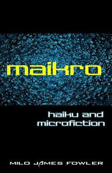 Paperback Maikro: Haiku & Microfiction Book