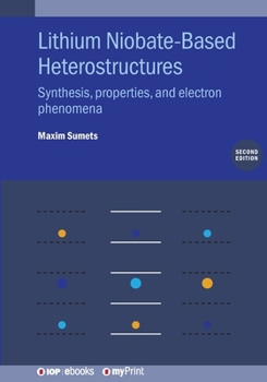 Paperback Lithium Niobate-Based Heterostructures: Synthesis, properties, and electron phenomena Book