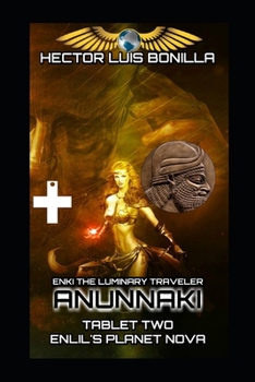Paperback Enki the Luminary Traveler: Tablet Two - Enlil's Planet Nova Book