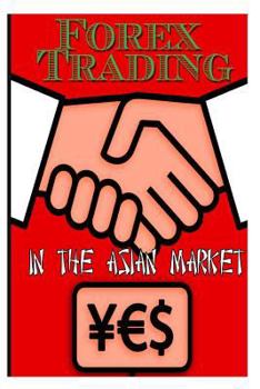 Paperback Forex Trading in the Asian Market Book