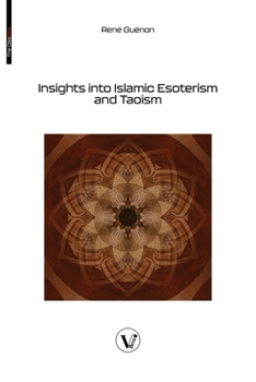 Paperback Insights into Islamic Esoterism and Taoism Book