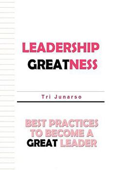 Paperback Leadership Greatness: Best Practices To Become A Great Leader Book