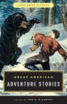 Paperback Great American Adventure Stories: Lyons Press Classics Book