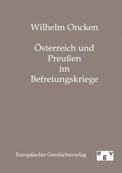 Paperback Österreich und Preußen im Befreiungskriege [German] Book