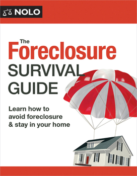 Paperback The Foreclosure Survival Guide: Keep Your House or Walk Away with Money in Your Pocket Book