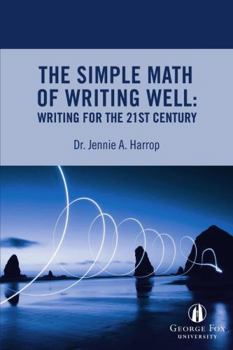 Paperback The Simple Math of Writing Well: Writing for the 21st Century Book