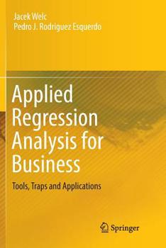 Paperback Applied Regression Analysis for Business: Tools, Traps and Applications Book