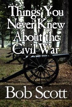 Paperback Things You Never Knew about the Civil War Book