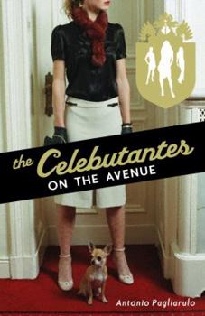 The Celebutantes: On the Avenue - Book #1 of the Celebutantes