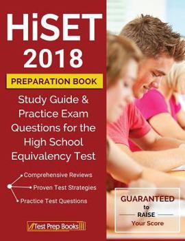 Paperback Hiset 2018 Preparation Book: Study Guide & Practice Exam Questions for the High School Equivalency Test Book