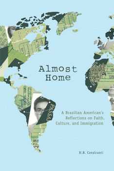 Paperback Almost Home: A Brazilian American's Reflections on Faith, Culture, and Immigration Book