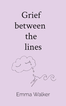 Paperback Grief between the lines: Poems of baby loss, love, and living with impossible grief Book