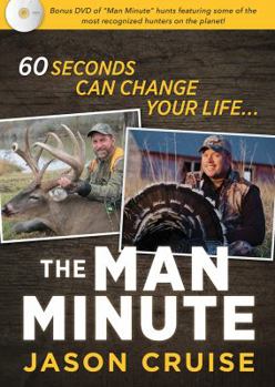 Hardcover The Man Minute: A 60-Second Encounter Can Change Your Life Book