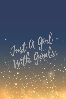 Paperback Just A Girl With Goals.: Super Boss & Girl Boss Inspirational Quotes Journal & Notebook (Boss Appreciation Gifts) Book