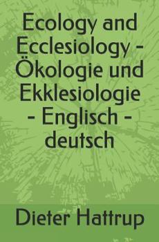 Paperback Ecology and Ecclesiology - Ökologie Und Ekklesiologie - Englisch - Deutsch [German] Book