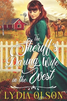 Paperback The Sheriff's Daring Wife in the West: A Western Historical Romance Book
