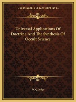 Paperback Universal Applications Of Doctrine And The Synthesis Of Occult Science Book