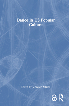 Hardcover Dance in US Popular Culture Book