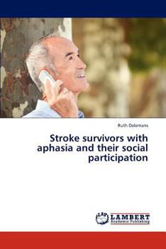 Paperback Stroke Survivors with Aphasia and Their Social Participation Book
