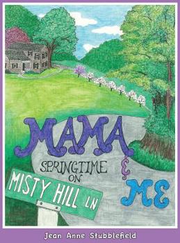 Hardcover Mama & Me, Springtime on Misty Hill Lane Book