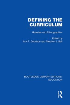 Paperback Defining the Curriculum: Histories and Ethnographies Book