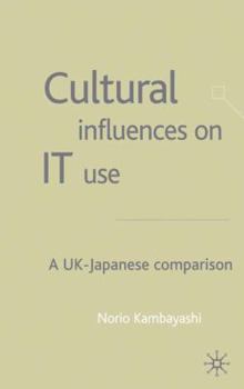 Hardcover Cultural Influences on It Use: A UK - Japanese Comparison Book