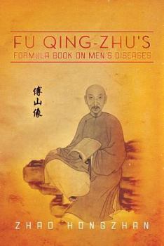 Paperback Fu Qing-Zhu's Formula Book on Men's Diseases [Multiple Languages] Book