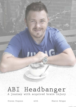 Paperback ABI Headbanger A Journey with Acquired Brain Injury Book