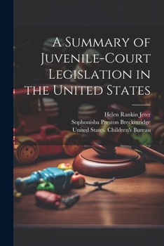 Paperback A Summary of Juvenile-court Legislation in the United States Book