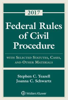 Paperback Federal Rules of Civil Procedure: With Selected Statutes, Cases, and Other Materials 2017 Supplement Book