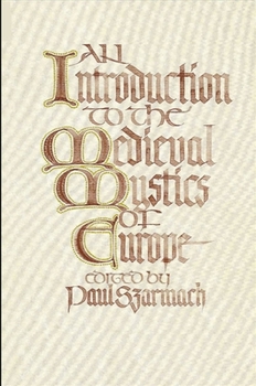 Paperback An Introduction to the Medieval Mystics of Europe Book