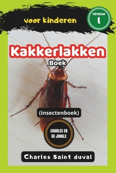 Charles en de Jungle: Kakkerlakken boek voor kinderen (insectenboek) (Dutch Edition)
