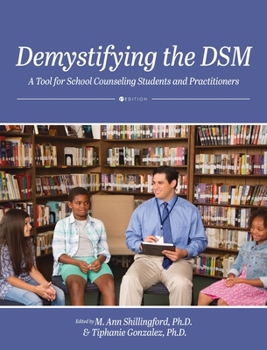 Hardcover Demystifying the DSM: A Tool for School Counseling Students and Practitioners Book