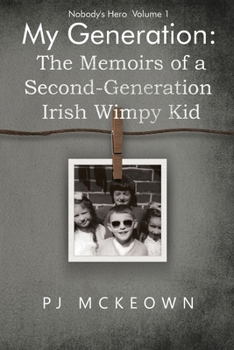 Paperback My Generation: The Memoirs of a Second-Generation Irish Wimpy Kid Book