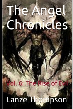 Paperback The Angel Chronicles: Vol. 6: The Rise of Evil Book