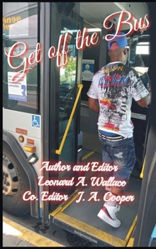 Hardcover Get Off the Bus: Bulls*!t Undermining Your Success Book