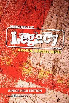 Paperback Directors Cut Legacy Joshua, Judges, Ruth: Junior High Edition Book