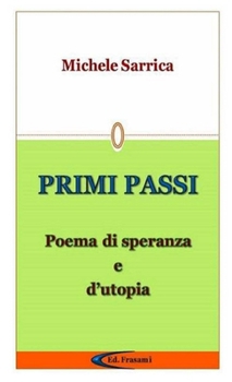 Paperback PRIMI PASSI - Poema di speranza e d'utopia - [Italian] Book
