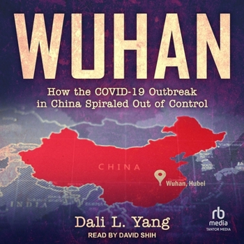 Audio CD Wuhan: How the Covid-19 Outbreak in China Spiraled Out of Control Book